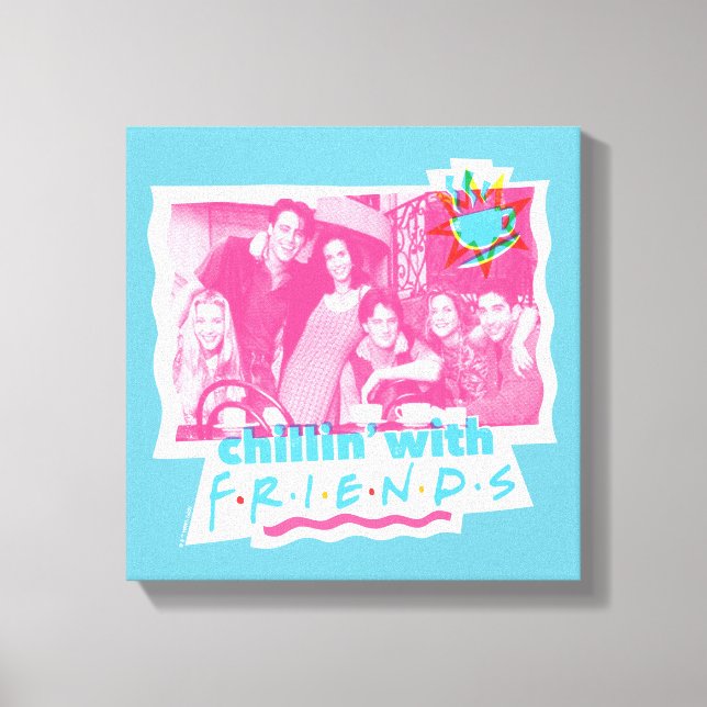 Chillin' with FRIENDS™ Canvas Print (Front)
