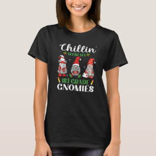 Chillin' With My 1st Grade Gnomies Teacher Xmas Pa T-Shirt