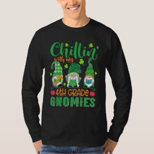 Chillin With My 4th Grade Gnomies St Patricks Day T-Shirt