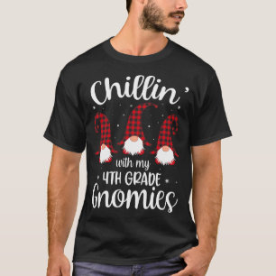 Chillin' With My 4th Grade Gnomies - Teacher Chris T-Shirt