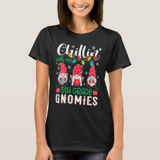 Chillin With My 5th Grade Gnomies Light Christmas  T-Shirt