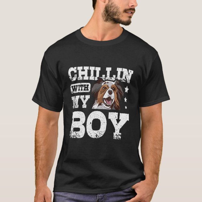 Chillin with my boy aussie australian shepherd T-Shirt (Front)
