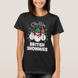 Chillin With My British Snowmies Funny Christmas T-Shirt
