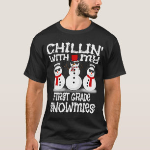 Chillin With My First Grade Snowmies Cute Snowman T-Shirt