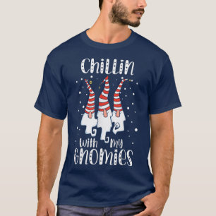 Chillin With My Gnomies Christmas Day Garden Gnome T-Shirt