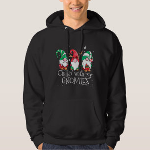 Chillin With My Gnomies Christmas Garden Gnome Xma Hoodie