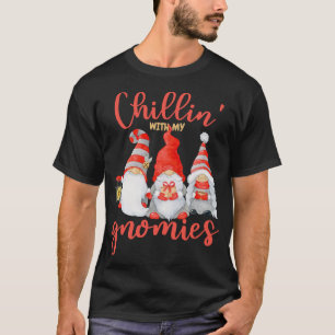Chillin With My Gnomies Christmas Gnomes New Year T-Shirt
