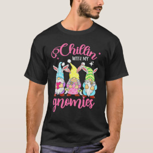 Chillin With My Gnomies Easter Gnome Bunny Ears Hu T-Shirt