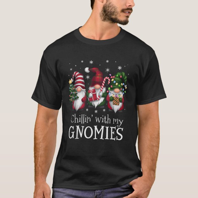Chillin With My Gnomies Family Christmas Gnome Xma T-Shirt (Front)