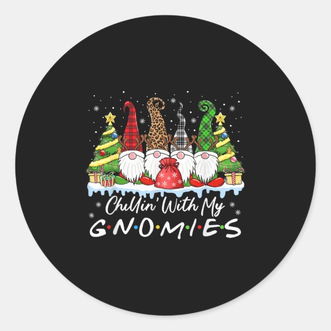 Chillin With My Gnomies Funny Christmas Family Fri Classic Round Sticker (Front)