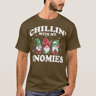Chillin' With My Gnomies Funny Group Matching Chri T-Shirt