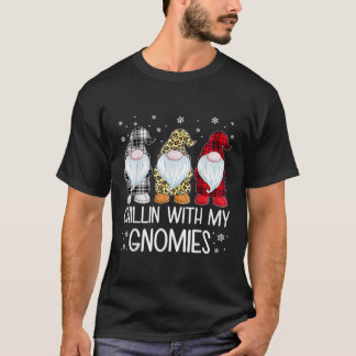 Chillin with My Gnomies Funny Kids Family Gnomes T-Shirt