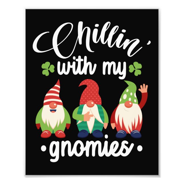 Chillin' With My Gnomies Funny St Patrick's Day Photo Print (Front)