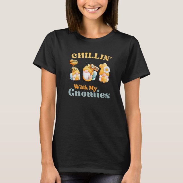 Chillin With My Gnomies Garden Gnomes With Bees T-Shirt (Front)
