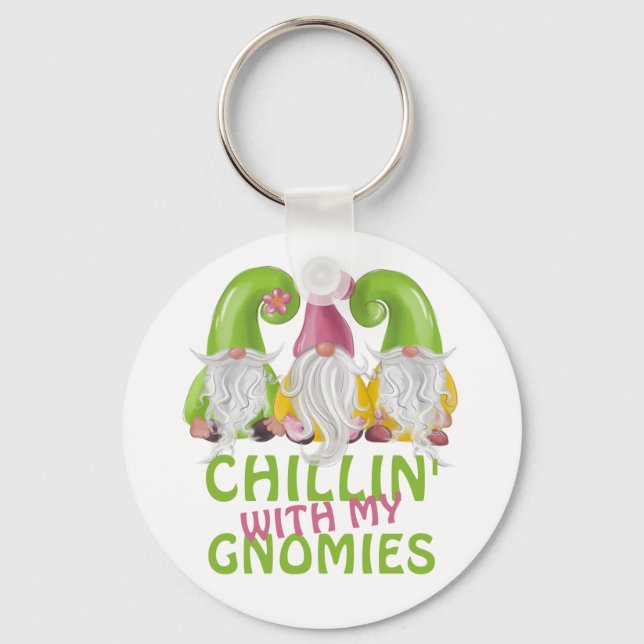 Chillin With My Gnomies Gnome Humor Key Ring (Front)
