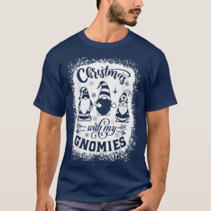 Chillin With My Gnomies Happy Holiday Christmas Ma T-Shirt