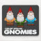 Chillin' With My Gnomies