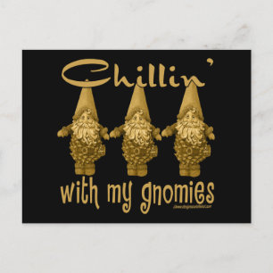 Chillin' with my Gnomies! Postcard