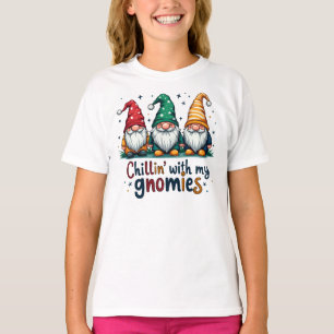 Chillin’ with my gnomies T-Shirt