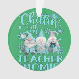 Chillin With My Gnomies Teacher Gnome Christmas Pa Ornament