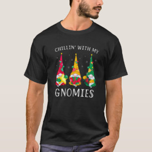Chillin With My Gnomies Three Gnomes Christmas Cos T-Shirt