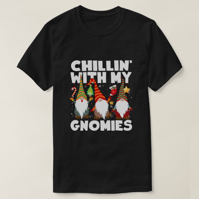 Chillin' With My Gnomies Three Gnomes Christmas Pa T-Shirt (Design Front)