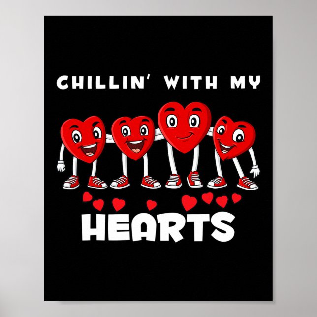 Chillin With My Hearts Valentines Day Fun Boys Gir Poster (Front)
