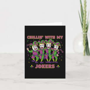 Chillin With My Jokers Mardi Gras Fun Boys Girls K Card
