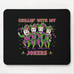Chillin With My Jokers Mardi Gras Fun Boys Girls K Mouse Mat