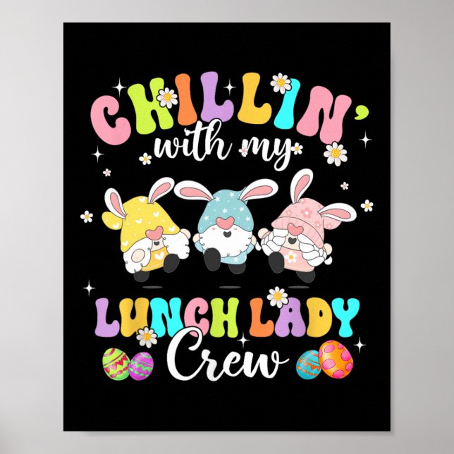 Chillin' With My Lunch Lady Funny Crew Easter Thre Poster (Front)