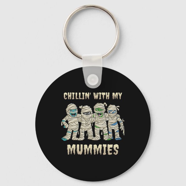 Chillin With My Mummies Halloween Boys Kids Fun  Key Ring (Front)