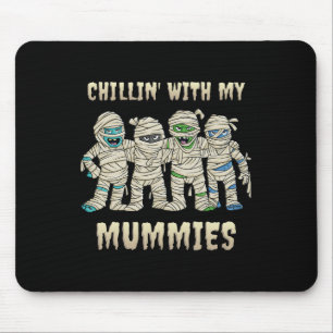 Chillin With My Mummies Halloween Boys Kids Fun Mouse Mat