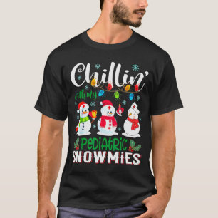 Chillin With My Pediatric Snowmies Nurse Light Chr T-Shirt