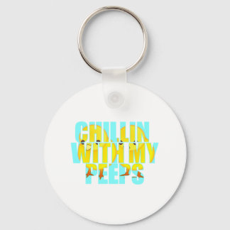 Chillin With My Peeps Key Ring