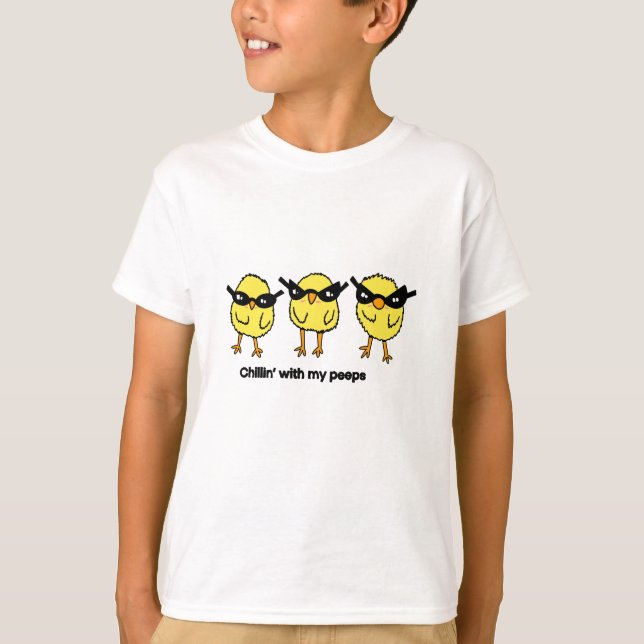 Chillin With My Peeps Kid Shirt  (Front)