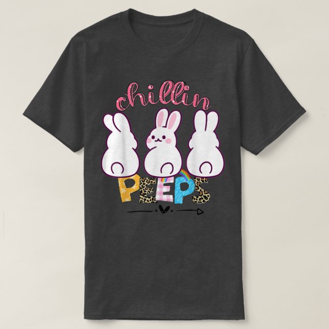 Chillin' with My Peeps Tee  Funny Bunny Easter Day (Design Front)