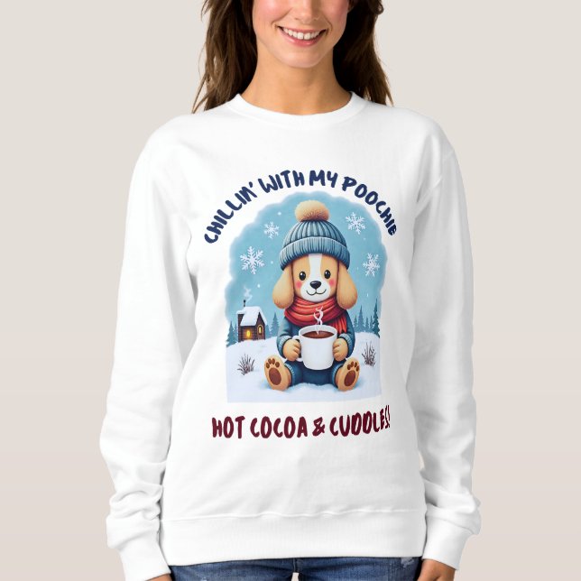 Chillin with my Poochie hot Cocda And Cuddles Sweatshirt (Front)