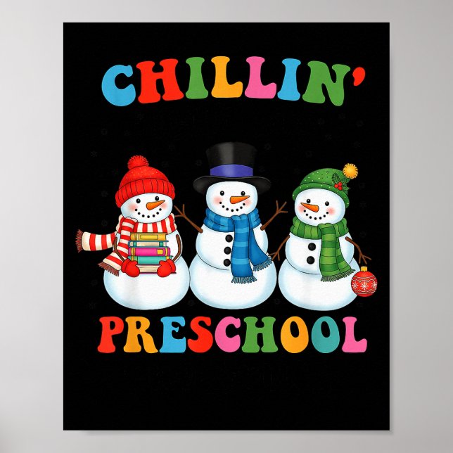 Chillin With My Preschool Snowmies Christmas Teach Poster (Front)