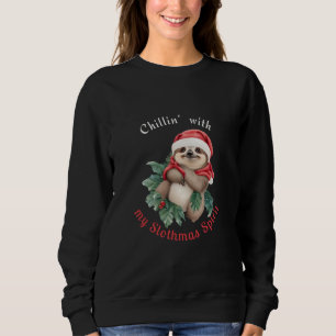 Chillin with my Slothmas Spirit Cute Sloth Sweatshirt