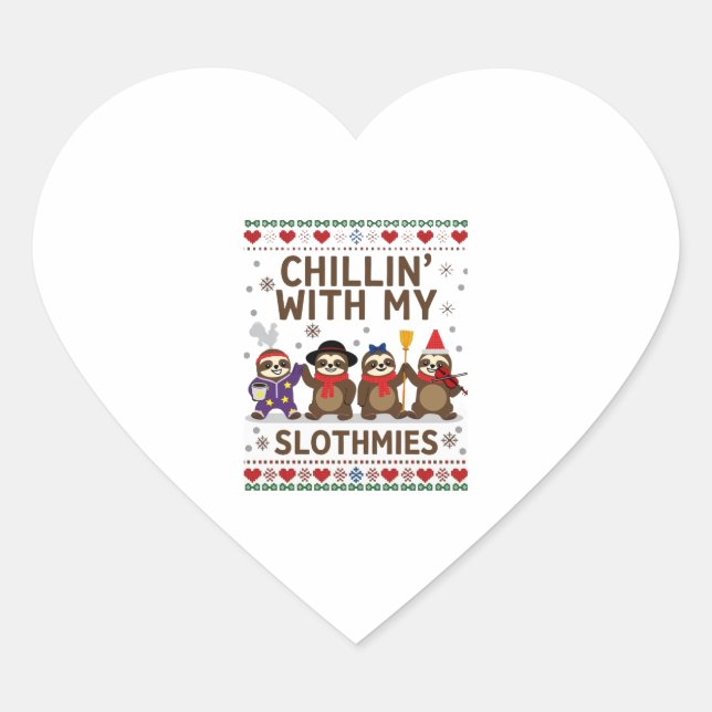Chillin With My Slothmies Funny Sloth Ugly Christm Heart Sticker (Front)