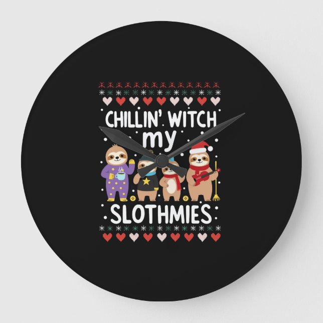 Chillin With My Slothmies Funny Sloth Ugly Christm Large Clock (Front)