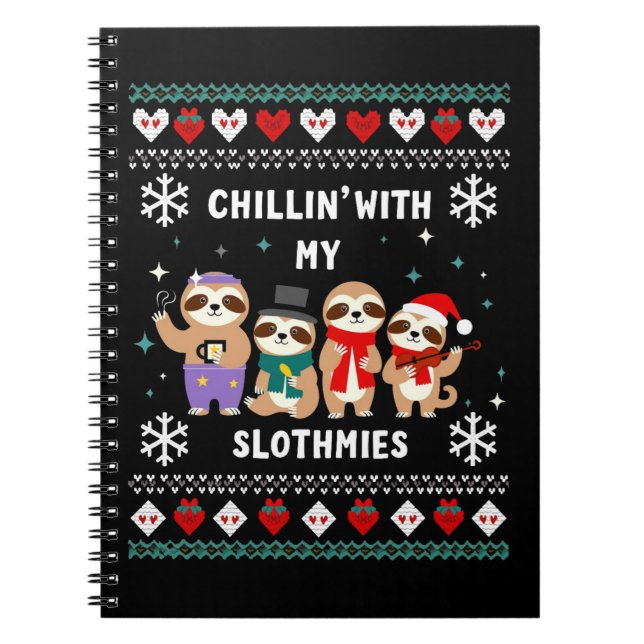 Chillin With My Slothmies Funny Sloth Ugly Christm Notebook (Front)