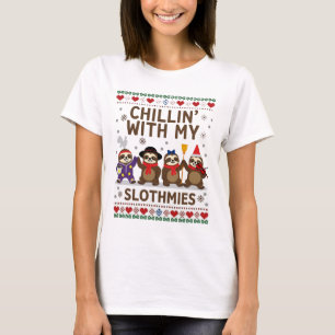 Chillin With My Slothmies Funny Sloth Ugly Christm T-Shirt