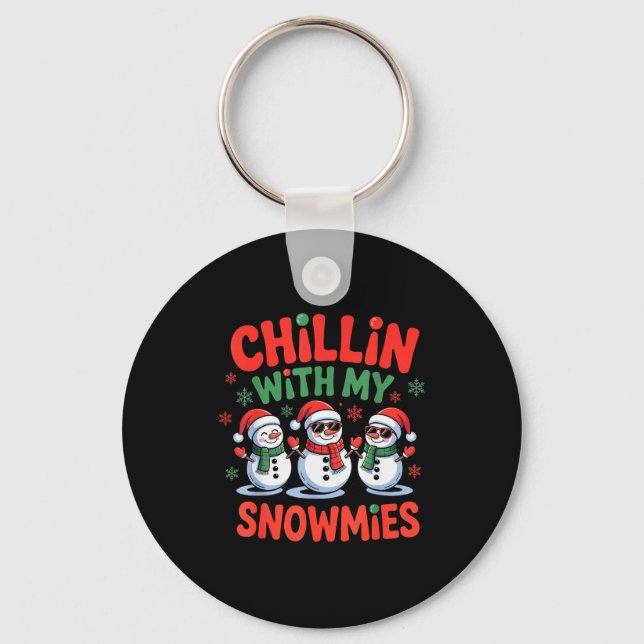 Chillin With My Snowmie Funny Christmas Snowman  Key Ring (Front)