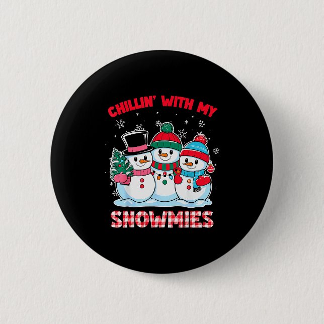 Chillin With My Snowmie Women Christmas Snowman Te 6 Cm Round Badge (Front)