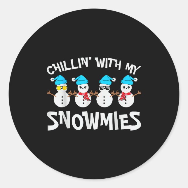 Chillin With My Snowmie Women Christmas Snowman Te Classic Round Sticker (Front)