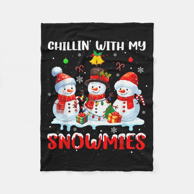 Chillin With My Snowmie Women Christmas Snowman Te Fleece Blanket (Front)