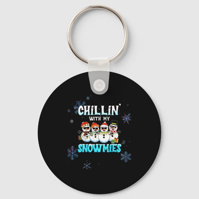 Chillin With My Snowmie Women Christmas Snowman Te Key Ring (Front)