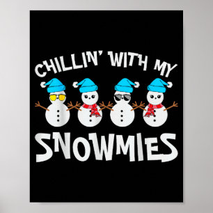 Chillin With My Snowmie Women Christmas Snowman Te Poster