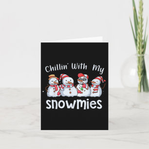 Chillin With My Snowmies Christmas Pyjamas Snowman Card